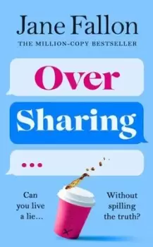 Image of Over sharing - Jane Fallon - Hardback - Used