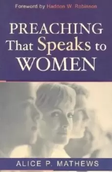Image of Preaching that speaks to women by Alice P. Mathews