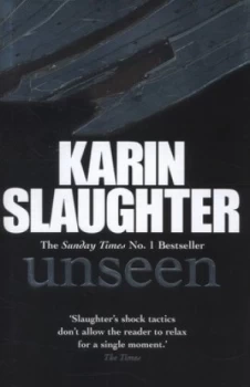 Image of Unseen by Karin Slaughter Hardback