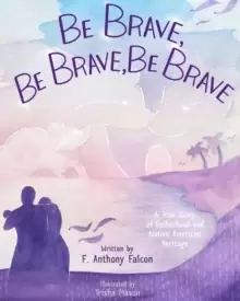 Image of Be Brave, Be Brave, Be Brave