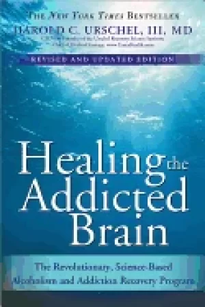 Image of healing the addicted brain the revolutionary science based alcoholism and