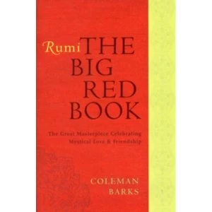 Image of Rumi: The Big Red Book: The Great Masterpiece Celebrating Mystical Love and Friendship by Coleman Barks (Paperback, 2011)