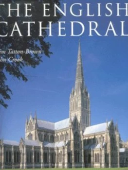 Image of The English Cathedral by T. W. T Tatton-Brown and John Crook Hardback