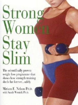 Image of Strong Women Stay Slim by Miriam E Nelson and Sarah Wernick and Steven Raichlen and Wendy Wray Paperback