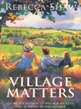 Image of Village Matters by Rebecca Shaw Paperback