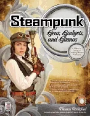 Image of steampunk gear gadgets and gizmos a makers guide to creating modern artifac