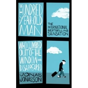 Image of The Hundred-Year-Old Man Who Climbed Out of the Window and Disappeared