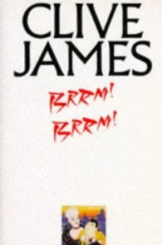 Image of Brrm Brrm or the Man from Japan or Perfume at Anchorage by Clive James Paperback