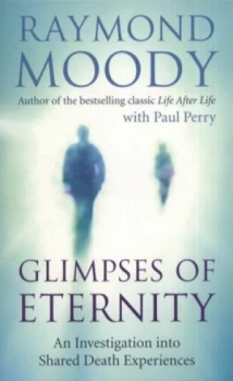 Image of Glimpses of Eternity by Raymond Moody Paperback