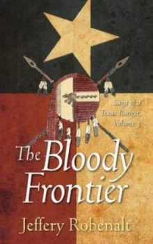 Image of Bloody Frontier by Jeffery Robenalt Hardback