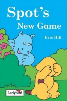 Image of Spots New Game by Eric Hill Hardback
