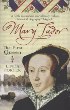 Image of Mary Tudor by Linda Porter Book