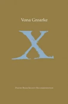 Image of X by Vona Groarke Book