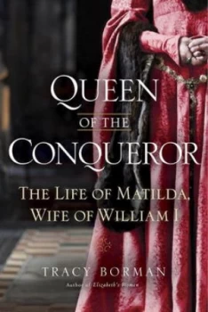 Image of Queen of the Conqueror by Tracy Joanne Borman Hardback