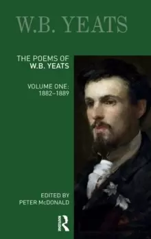 Image of The Poems of W.B. Yeats : Volume One: 1882-1889