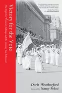 Image of victory for the vote the fight for womens suffrage and the century that fol