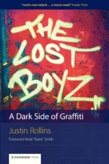 Image of The Lost Boyz : A Dark Side of Graffiti