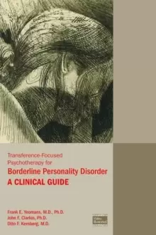 Image of Transference-Focused Psychotherapy for Borderline Personality Disorder : A Clinical Guide