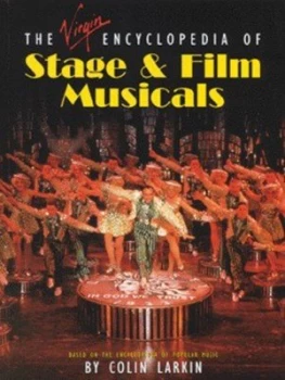 Image of The Virgin Encyclopedia of Stage and Film Musicals by C Larkin Paperback