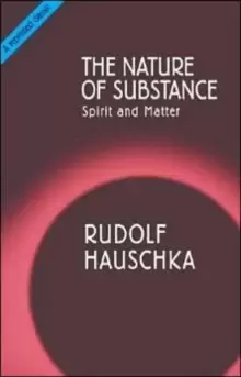Image of The Nature of Substance : Spirit and Matter