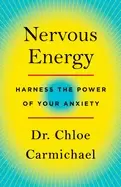 Image of nervous energy harness the power of your anxiety