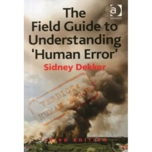 Image of The Field Guide to Understanding 'Human Error'