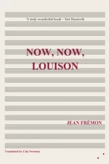 Image of Now, Now, Louison