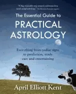 Image of essential guide to practical astrology everything from zodiac signs to pred