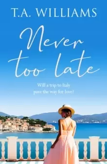 Image of Never Too Late : A heartwarming escapist holiday romance