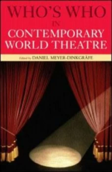 Image of Whos Who in Contemporary World Theatre by Daniel Meyer-Dinkgrfe Paperback