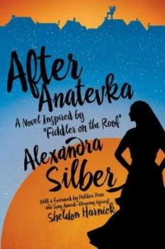 Image of After Anatevka by Alexandra Silber Hardback