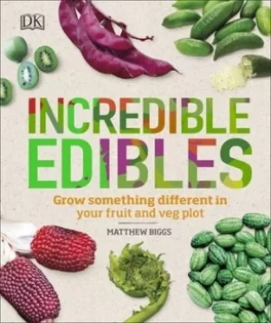 Image of Incredible edibles by Matthew Biggs