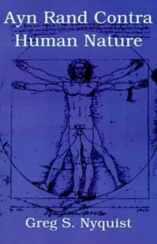 Image of Ayn Rand Contra Human Nature by Greg S Nyquist Book