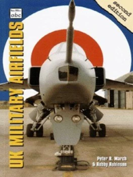 Image of Uk Military Airfields by Peter R March and Robby Robinson Paperback
