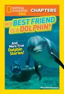 Image of National Geographic Kids Chapters: My Best Friend is a Dolphin!