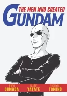Image of The Men Who Created Gundam
