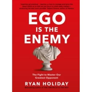 Image of Ego is the Enemy : The Fight to Master Our Greatest Opponent