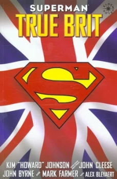 Image of True Brit by Kim Johnson and John Cleese and John Byrne and Jerry Siegel and Joe Shuster Paperback