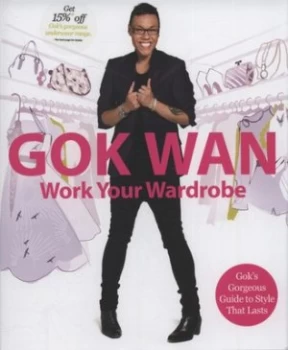 Image of Work Your Wardrobe by Gok Wan Hardback