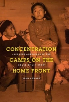 Image of Concentration Camps on the Home Front by John Howard Hardback