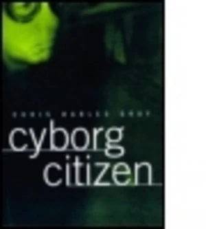 Image of Cyborg citizen by Chris Hables Gray