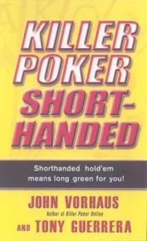 Image of Killer Poker Shorthanded by Tony Guerrera Paperback