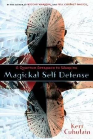Image of Magickal self-defense by Kerr Cuhulain