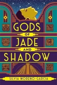 Image of Gods of jade and shadow by Silvia Moreno-Garcia