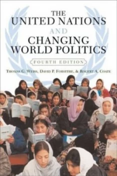 Image of The United Nations and Changing World Politics by Thomas G Weiss Book