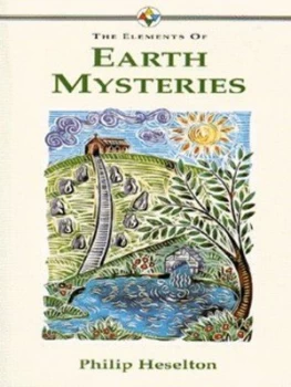 Image of The Elements of Earth Mysteries by Philip Heselton Book