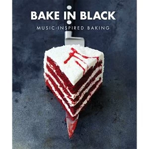 Image of Bake In Black: Music Inspired Baking by Eve OSullivan, Dave O'Sullivan (Paperback, 2017)