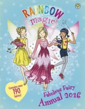 Image of Rainbow Magic Fabulous Fairy Annual 2016 by Daisy Meadows Hardback
