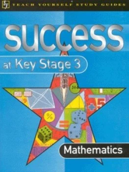 Image of Success at Key Stage 3. Mathematics by Sheila Hunt and Philip Hooper and Tony Buzan Paperback