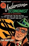 Image of undercover economist revised and updated edition exposing why the rich are
